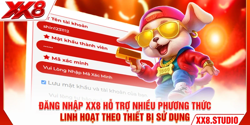 Đăng nhập XX8 hỗ trợ nhiều phương thức linh hoạt theo thiết bị sử dụng