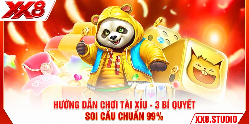Hướng Dẫn Chơi Tài Xỉu - 3 Bí Quyết Soi Cầu Chuẩn 99%