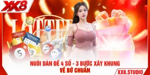 Nuôi Dàn Đề 4 Số - 3 Bước Xây Khung Về Bờ Chuẩn